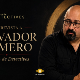 Entrevista a Salvador Gamero, del Círculo de Detectives, para Ser Detective